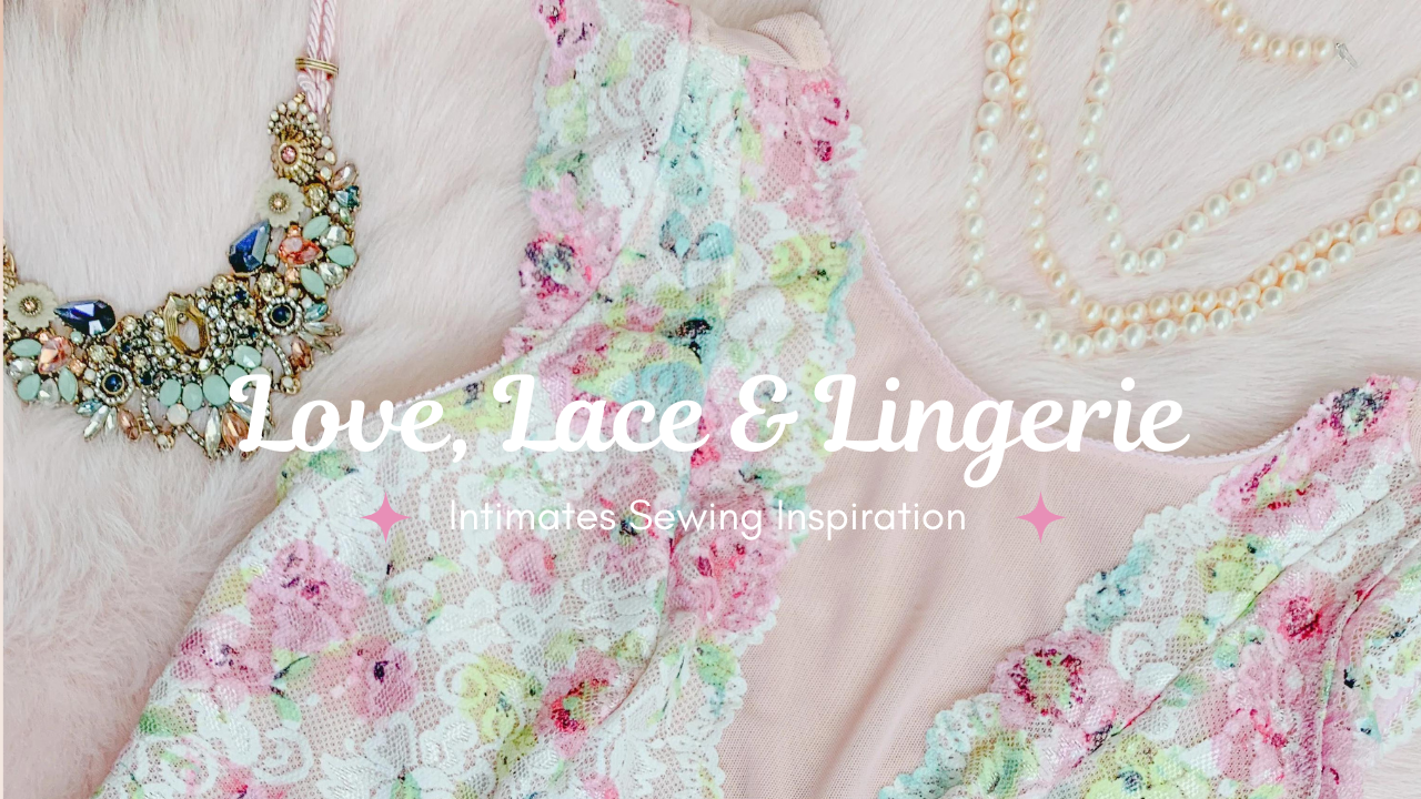 Love, Lace & Lingerie  Our Favorite Underwear for February