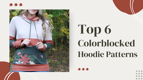 Our Favorite Color Blocked Hoodie & Sweatshirt Patterns